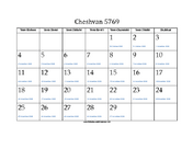 Cheshvan 5769 Calendar with Jewish holidays and Gregorian equivalents